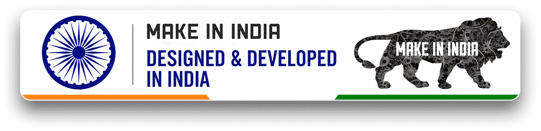 MAKE IN INDIA DESIGNED & DEVELOPED IN INDIA